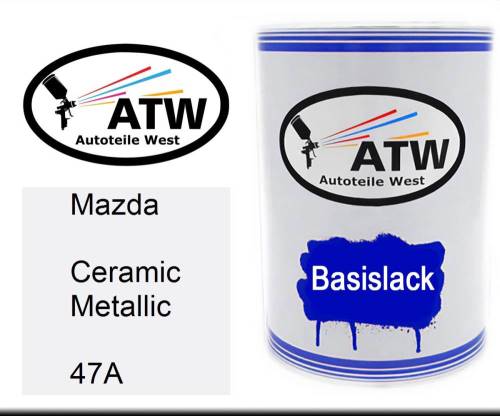 Mazda, Ceramic Metallic, 47A: 500ml Lackdose, von ATW Autoteile West.